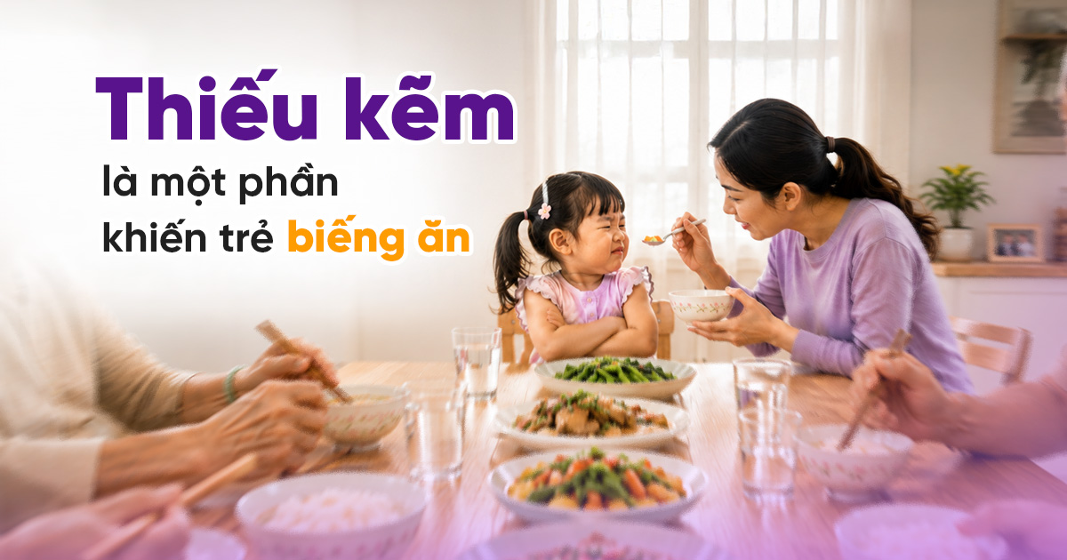 Chuyên Gia Dinh Dưỡng Lý Giải Thiếu Kẽm Khiến Trẻ Biếng Ăn Và Vai Trò Của Siro Kẽm Ăn Ngon