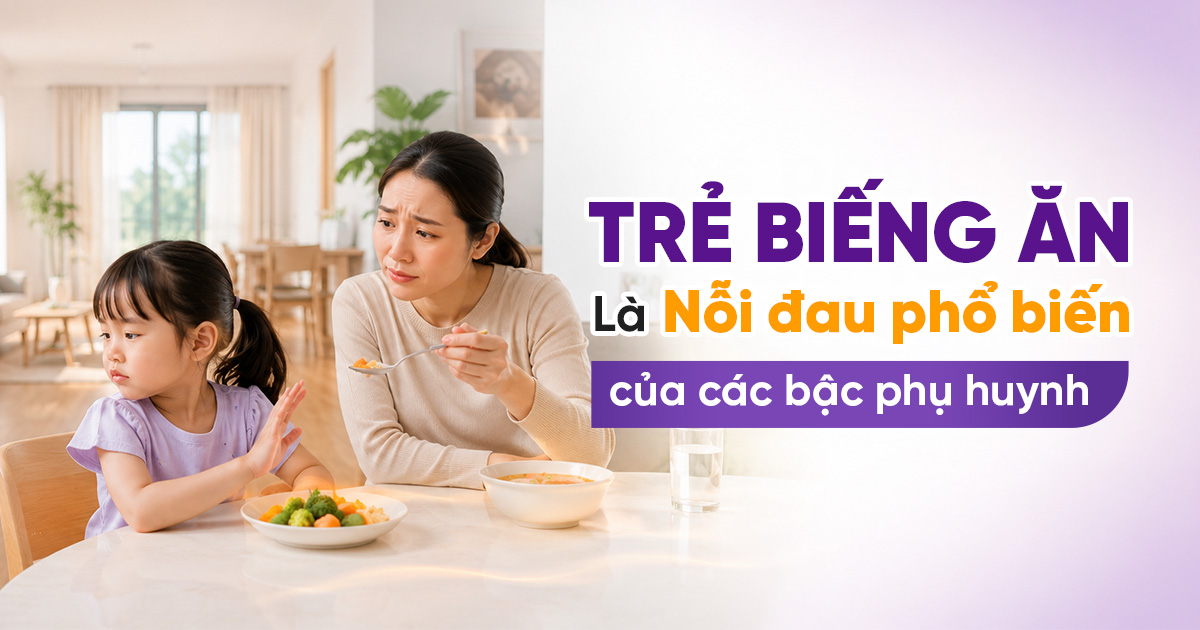 Trẻ Biếng Ăn Phải Làm Sao? 5 Tiêu Chí Chọn Giải Pháp Dinh Dưỡng Theo Chuyên Gia